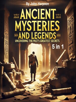 cover image of Ancient Mysteries and Legends